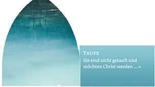 Taufe - Weg in die Kirche - bundesweite Informationen