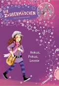 Die Zaubermädchen- Hokus, Pokus, Leonie