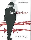 Bernd Kaufmann "Der Direktor"