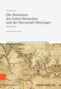 Die Weistümer des Amtes Monschau und der Herrschaft Hetzingen