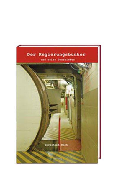 Der Regierungsbunker und seine Geschichte