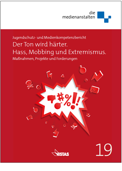 „Der Ton wird härter. Hass, Mobbing und Extremismus“ Präsentation des Jugendschutz- und Medienkompetenzberichtes der Landesmedienanstalten