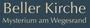 Beller Kirche - Mysterium am Wegesrand