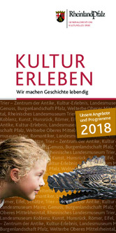 KULTUR ERLEBEN | Generaldirektion Kulturelles Erbe Rheinland-Pfalz | Unsere Angebote und Programme 2018