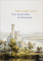 Peter Joseph Lenné, Eine Gartenreise im Rheinland