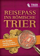 Titelbild des "Reisepass ins römische Trier" (GDKE-Rheinisches Landesmuseum Trier, Martina Schwalm)