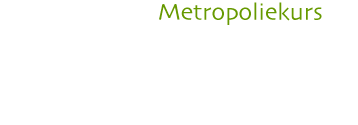 Aktueller Metropoliekurs